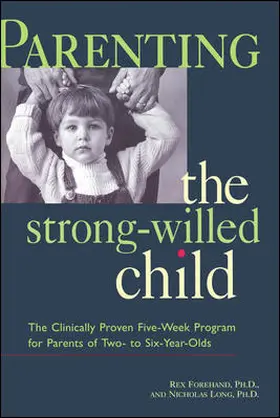 Forehand / Long |  Parenting the Strong-Willed Child | Buch |  Sack Fachmedien