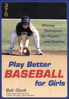 Cluck |  Play Better Baseball for Girls | Buch |  Sack Fachmedien
