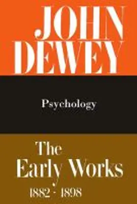 Dewey |  The Collected Works of John Dewey v. 2; 1887, Psychology | Buch |  Sack Fachmedien