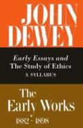 Dewey |  The Collected Works of John Dewey v. 4; 1893-1894, Early Essays and the Study of Ethics: A Syllabus | Buch |  Sack Fachmedien