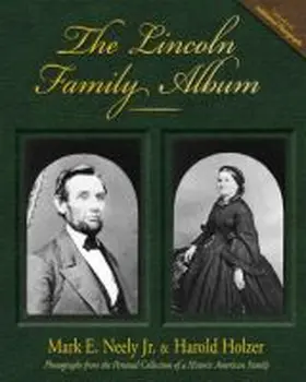 Neely / Holzer |  The Lincoln Family Album | Buch |  Sack Fachmedien