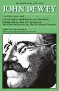 Dewey |  The Collected Works of John Dewey v. 1; 1899-1901, Journal Articles, Book Reviews, and Miscellany Published in the 1899-1901 Period, and the School and Society, and the Educational Situation | Buch |  Sack Fachmedien