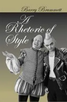 Brummett |  A Rhetoric of Style | Buch |  Sack Fachmedien