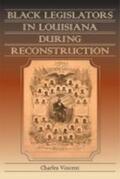 Vincent |  Black Legislators in Louisiana during Reconstruction | Buch |  Sack Fachmedien