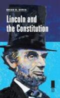 Dirck |  Lincoln and the Constitution | Buch |  Sack Fachmedien