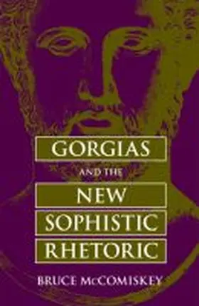 Mccomiskey |  Gorgias and the New Sophistic Rhetoric | Buch |  Sack Fachmedien