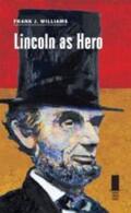 Williams |  Lincoln as Hero | Buch |  Sack Fachmedien