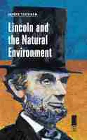 Tackach |  Lincoln and the Natural Environment | Buch |  Sack Fachmedien