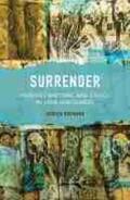 Restaino |  Surrender: Feminist Rhetoric and Ethics in Love and Illness | Buch |  Sack Fachmedien