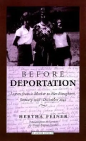 Feiner / Jahnke |  Before Deportation: Letters from a Mother to Her Daughters, January 1939-December 1942 | Buch |  Sack Fachmedien