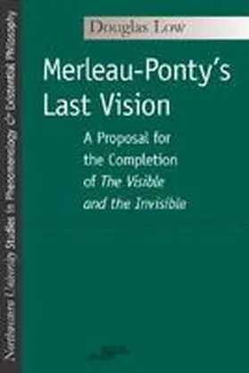 Low |  Merleau-Ponty's Last Vision | Buch |  Sack Fachmedien