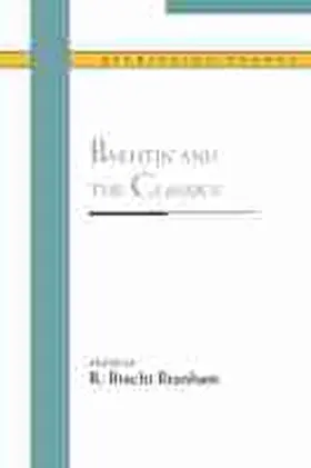 Bakhtin and the Classics | Buch |  Sack Fachmedien