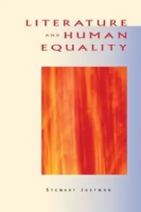Justman |  Literature and Human Equality | Buch |  Sack Fachmedien