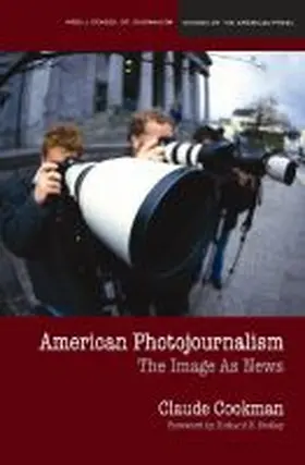 Cookman |  American Photojournalism: Motivations and Meanings | Buch |  Sack Fachmedien