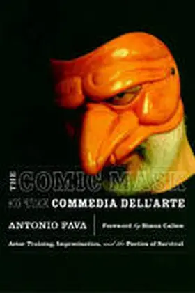 Fava |  The Comic Mask in the Commedia Dell'arte: Actor Training, Improvisation, and the Poetics of Survival | Buch |  Sack Fachmedien
