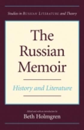 Holmgren |  The Russian Memoir: History and Literature | Buch |  Sack Fachmedien