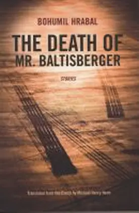 Hrabal |  The Death of Mr. Baltisberger | Buch |  Sack Fachmedien