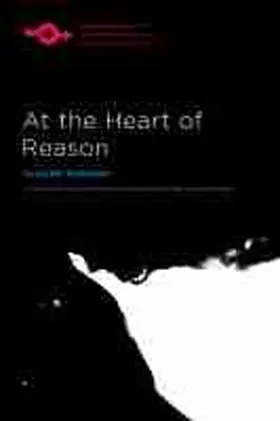 Romano / Steinbock |  At the Heart of Reason | Buch |  Sack Fachmedien