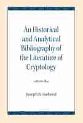 Galland |  An Historical and Analytical Bibliography of the Literature of Cryptology | Buch |  Sack Fachmedien