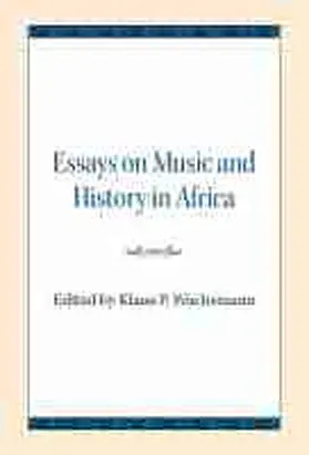 Wachsmann |  Essays on Music and History in Africa | Buch |  Sack Fachmedien
