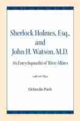 Park | Sherlock Holmes, Esq., and John H. Watson, M.D.: An Encyclopaedia of Their Affairs | Buch | 978-0-8101-3967-1 | sack.de