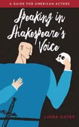 Gates |  Speaking in Shakespeare's Voice | Buch |  Sack Fachmedien