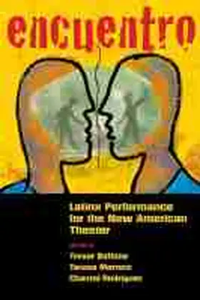 Boffone / Marrero / Rodriguez |  Encuentro: Latinx Performance for the New American Theater | Buch |  Sack Fachmedien
