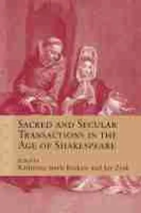 Zysk / Brokaw |  Sacred and Secular Transactions in the Age of Shakespeare | Buch |  Sack Fachmedien