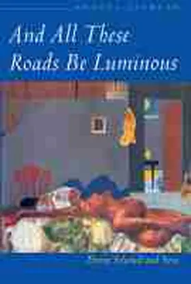 Jackson |  And All These Roads be Luminous | Buch |  Sack Fachmedien