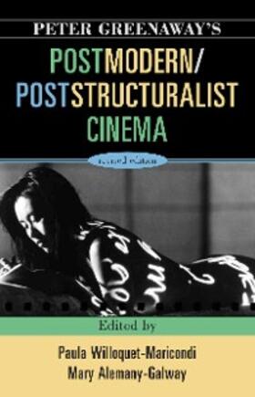 Willoquet-Maricondi / Alemany-Galway |  Peter Greenaway's Postmodern / Poststructuralist Cinema | eBook | Sack Fachmedien