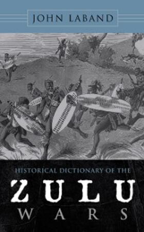 Laband |  Historical Dictionary of the Zulu Wars | eBook | Sack Fachmedien