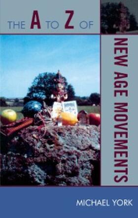 York |  The A to Z of New Age Movements | eBook | Sack Fachmedien