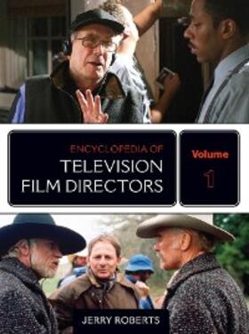 Roberts |  Encyclopedia of Television Film Directors | eBook | Sack Fachmedien