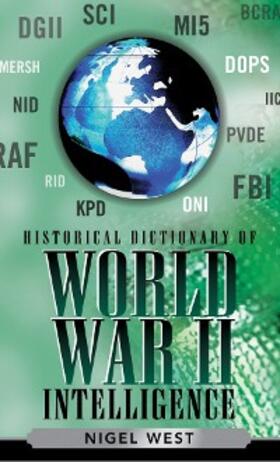 West |  Historical Dictionary of World War II Intelligence | eBook | Sack Fachmedien