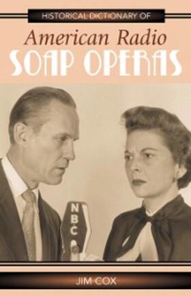 Cox |  Historical Dictionary of American Radio Soap Operas | eBook | Sack Fachmedien