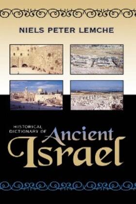 Lemche |  Historical Dictionary of Ancient Israel | eBook | Sack Fachmedien