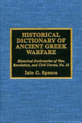 Spence / Woronoff |  Historical Dictionary of Ancient Greek Warfare | eBook | Sack Fachmedien