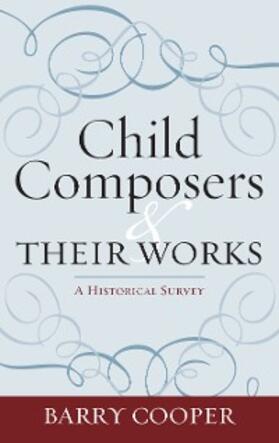 Cooper |  Child Composers and Their Works | eBook | Sack Fachmedien