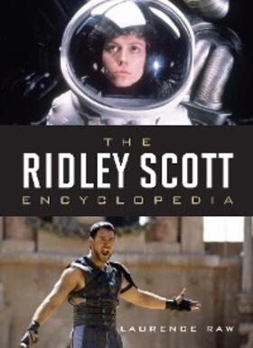 Raw |  The Ridley Scott Encyclopedia | eBook | Sack Fachmedien
