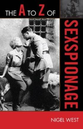 West |  The A to Z of Sexspionage | eBook | Sack Fachmedien