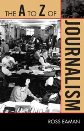 Eaman |  The A to Z of Journalism | eBook | Sack Fachmedien