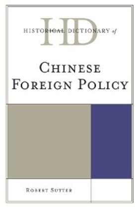 Sutter |  Historical Dictionary of Chinese Foreign Policy | eBook | Sack Fachmedien