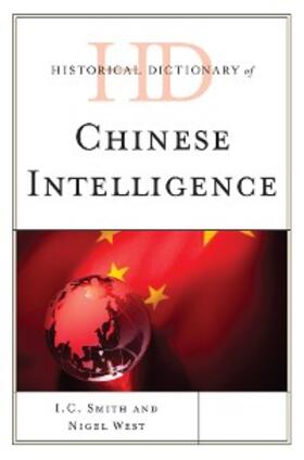 Smith / West |  Historical Dictionary of Chinese Intelligence | eBook | Sack Fachmedien