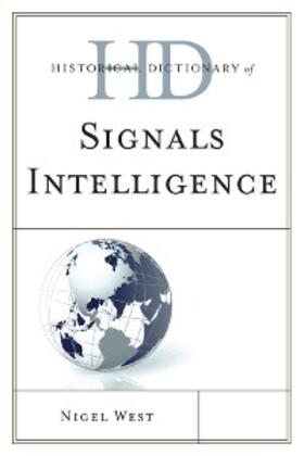 West |  Historical Dictionary of Signals Intelligence | eBook | Sack Fachmedien