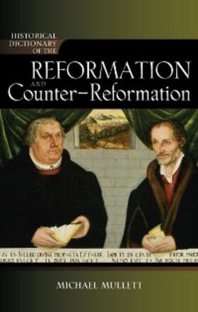 Mullett |  Historical Dictionary of the Reformation and Counter-Reformation | eBook | Sack Fachmedien