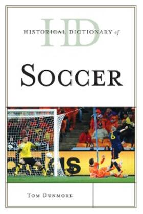 Dunmore |  Historical Dictionary of Soccer | eBook | Sack Fachmedien