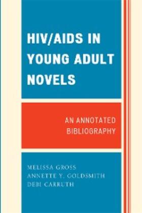 Gross / Goldsmith / Carruth |  HIV/AIDS in Young Adult Novels | eBook | Sack Fachmedien