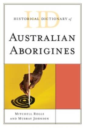 Rolls / Johnson |  Historical Dictionary of Australian Aborigines | eBook | Sack Fachmedien