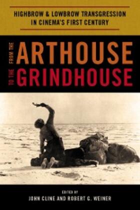 Cline / Weiner |  From the Arthouse to the Grindhouse | eBook | Sack Fachmedien