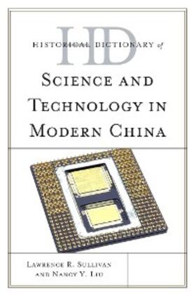 Sullivan / Liu-Sullivan |  Historical Dictionary of Science and Technology in Modern China | eBook | Sack Fachmedien